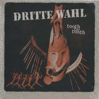Dritte Wahl - tooth for tooth