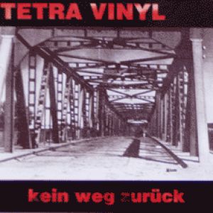 Tetra Vinyl - kein weg zurück